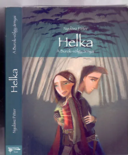Helka - A Burok-völgy árnyai (Bohony Beatrix illusztrációival) Árengedmény