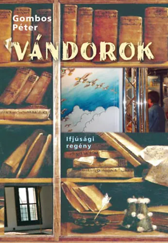 Vedd meg most Vándorok