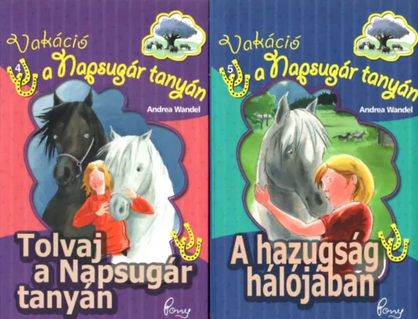 Gyors kiszállítás 2 db Vakáció a Napsugár tanyán : A hazugság hálójában + Tolvaj a Napsugár tanyán