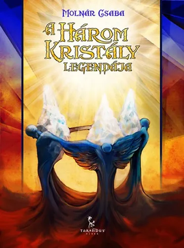 A három kristály legendája - Dedikált példány! Biztonságos fizetés