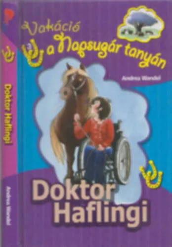 Legkelendőbb Doktor Haflingi (Vakáció a Napsugár tanyán)
