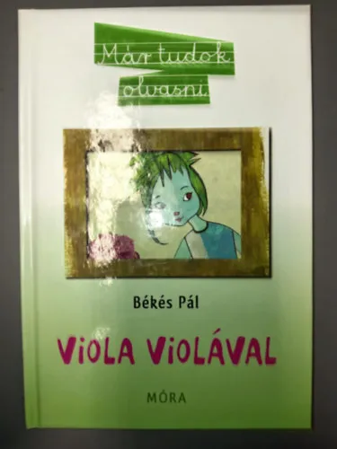 Viola violával - Már tudok olvasni! 2. (Békés Rozi színes illusztrációival) Végkiárusítás