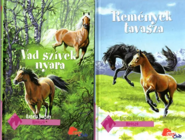 Népszerű 2 db Angela Dorsey lovas könyv: Remények tavasza + Vad szívek nyara