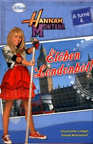 Élőben Londonból! - A turné 4. - Hannah Montana Szuper ajánlat