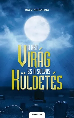 A két virág és a súlyos küldetés Outlet