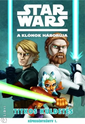 Legjobb ár Star Wars - A klónok háborúja - Titkos küldetés