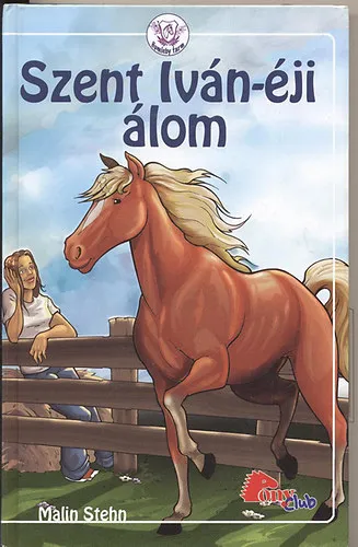 Vásárlói kedvenc Szent Iván-éji álom (Pony Club)