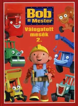 Bob a mester - Válogatott mesék 2. Prémium