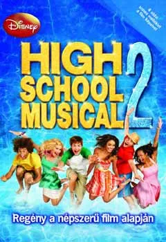 Outlet High School Musical 2. - Regény a népszerű film alapján