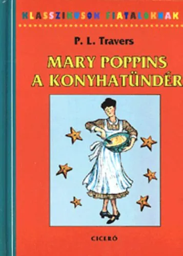 Biztonságos fizetés Mary Poppins, a konyhatündér - Mesekönyv receptekkel