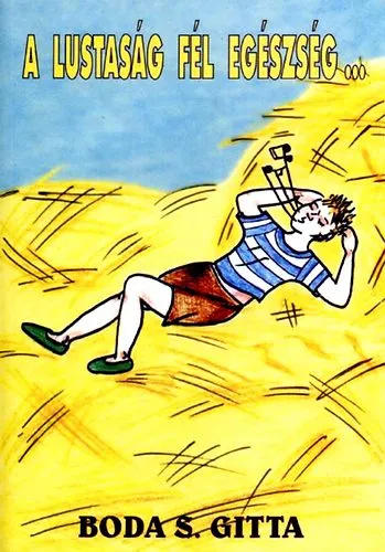 A lustaság fél egészség Szuper ajánlat