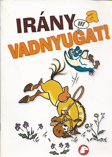 Irány a vadnyugat! Akció
