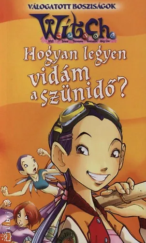 Exkluzív ajánlat Witch - Hogyan legyen vidám a szünidő?