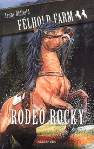Rodeó Rocky - Félhold farm 2. Kihagyhatatlan ajánlat