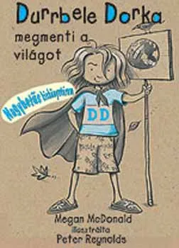 Gyors szállítás Durrbele Dorka megmenti a világot