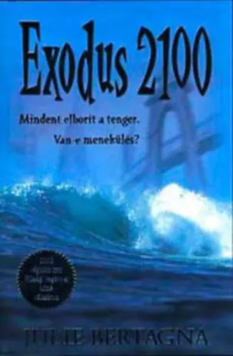 Prémium Exodus 2100 - Mindent elborít a tenger. Van-e menekülés?