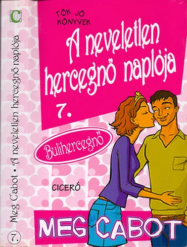 Vásárlói kedvenc A neveletlen hercegnő naplója 7. - Bulihercegnő