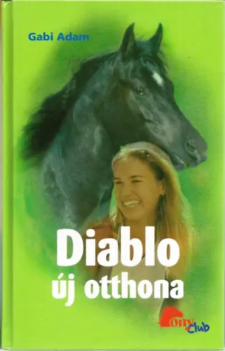 Diablo új otthona (PonyClub) Azonnal elérhető