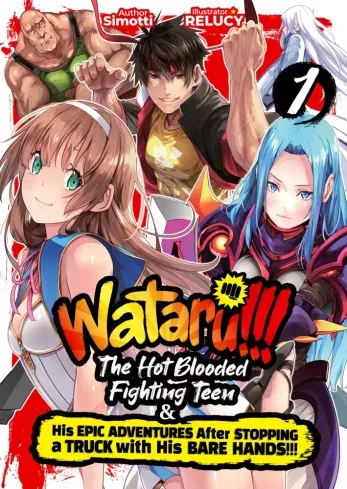 Gyors kiszállítás WATARU!!! The Hot-Blooded Fighting Teen & His Epic Adventures After Stopping a Truck with His Bare Hands!! Volume 1 - E-könyv