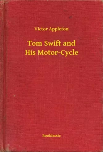 Tom Swift and His Motor-Cycle - E-könyv Biztonságos vásárlás
