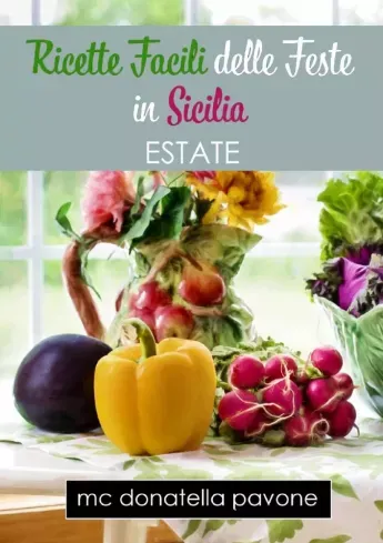 Ricette Facili delle Feste in Sicilia: Estate - E-könyv Bestseller