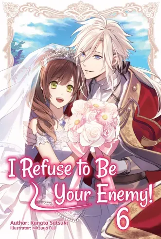 I Refuse to Be Your Enemy! Volume 6 - E-könyv Ajánlat