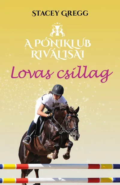Bestseller Lovas csillag - A póniklub riválisai 3.