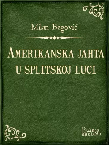Amerikanska jahta u splitskoj luci - E-könyv Alacsony ár