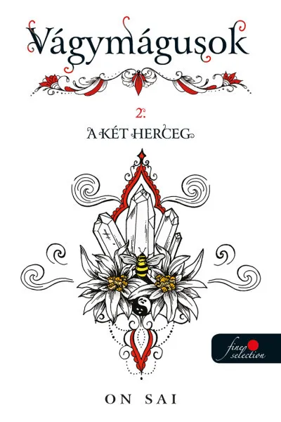 Ne maradj le Vágymágusok 2. - A két herceg
