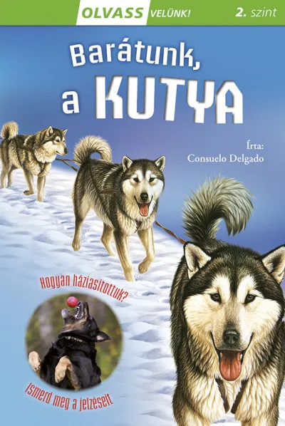 Rendeld meg most Olvass velünk! (2) - Barátunk, a kutya
