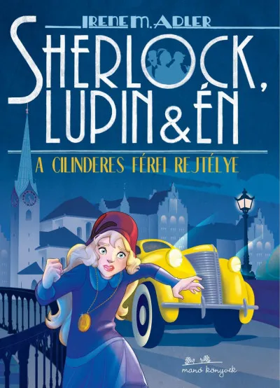 Szezonális akció Sherlock, Lupin és én 15. - A cilinderes férfi rejtélye