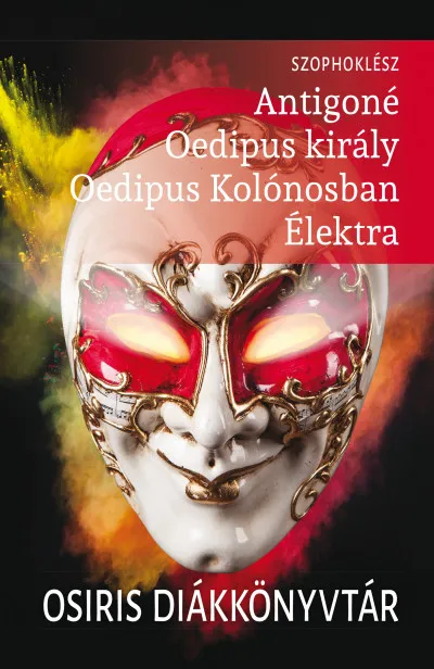 Antigoné, Oedipus király, Oedipus Kolónosban, Élektra Biztonságos fizetés