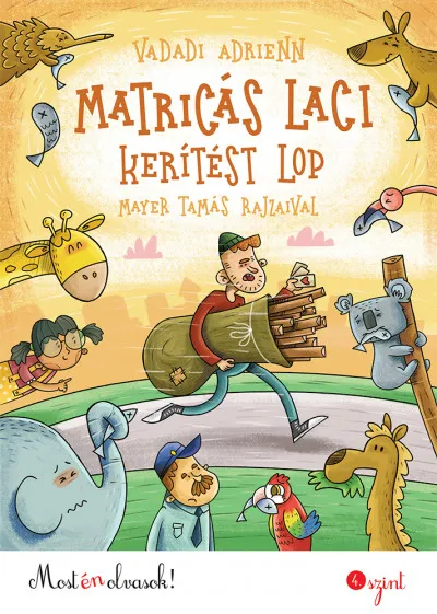 Matricás Laci kerítést lop - Most én olvasok! Biztonságos vásárlás