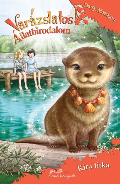 Alacsony ár Varázslatos állatbirodalom 11. - Kira titka