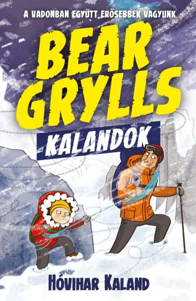 Bear Grylls kalandok - Hóvihar kaland Csak ma
