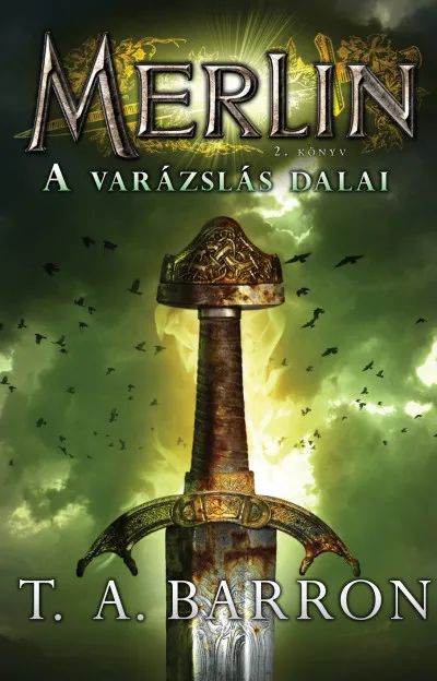 A varázslás dalai - Merlin 2. könyv Biztonságos fizetés