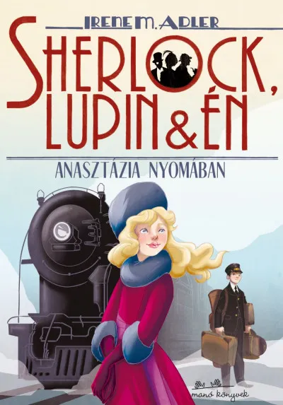 Sherlock, Lupin és én 14. - Anasztázia nyomában Vedd meg most