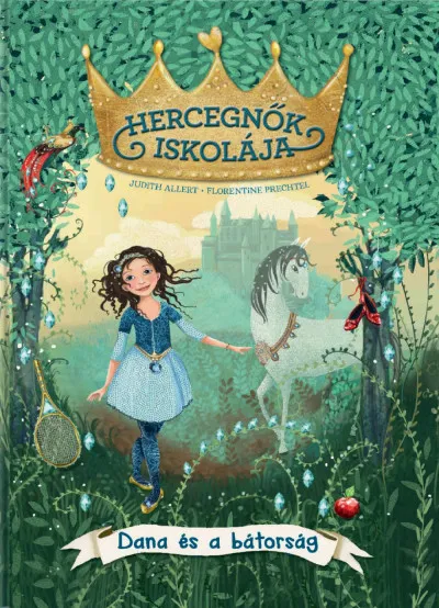 Dana és a bátorság - Hercegnők Iskolája 2. Biztonságos fizetés