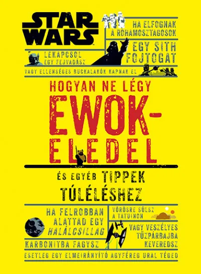 Hogyan ne légy ewokeledel - És egyéb tippek túléléshez Végkiárusítás