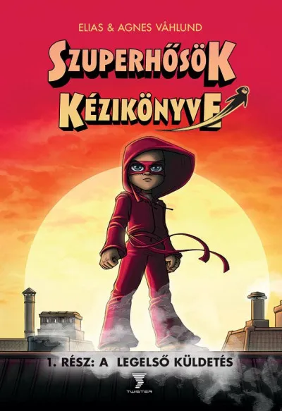 Akció Szuperhősök kézikönyve - A legelső küldetés