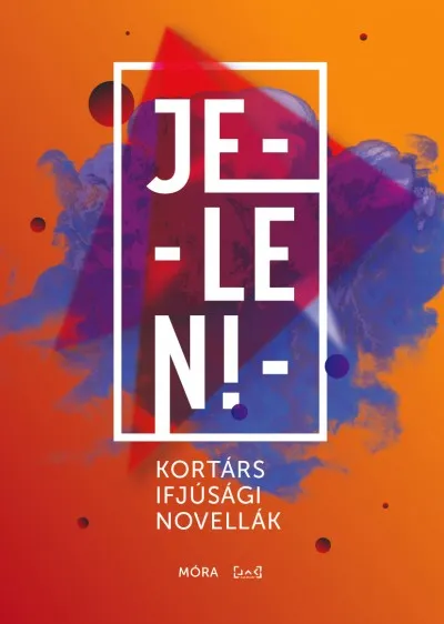 Jelen! - Kortárs ifjúsági novellák Biztonságos vásárlás