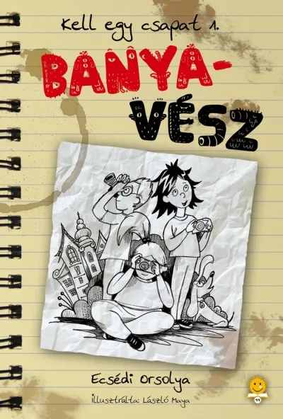 Banyavész - Kell egy csapat! 1. Akciós ár