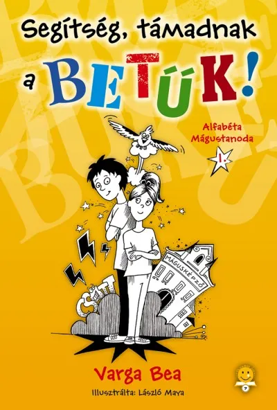 Segítség, támadnak a betűk! - Alfabéta Mágustanoda I. Olcsóbb