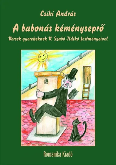 Expressz szállítás A babonás kéményseprő - Versek gyerekeknek V. Szabó Ildikó festményeivel