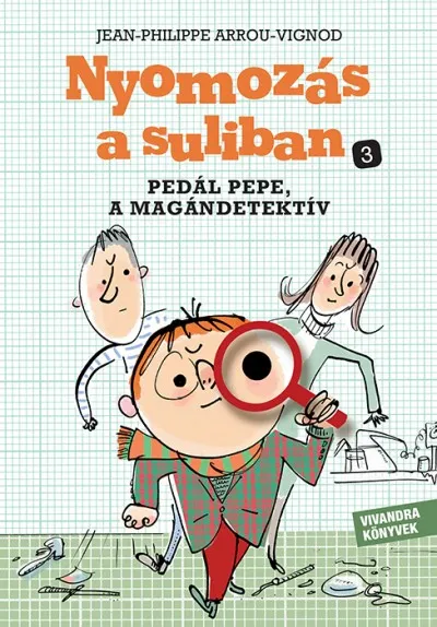 Rendeld meg most Pedál Pepe, a magándetektív - Nyomozás a suliban 3.