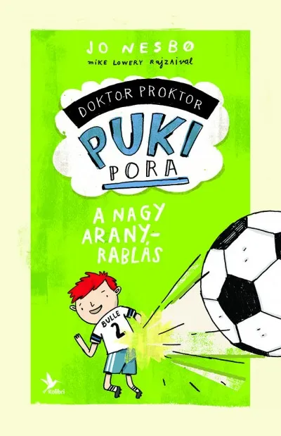 A nagy aranyrablás - Doktor Proktor pukipora 4. Outlet