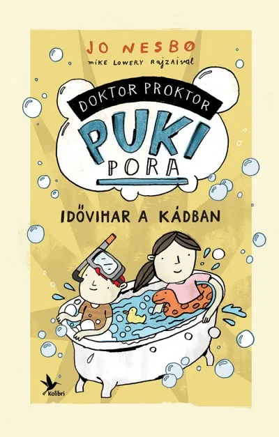 Legkelendőbb Idővihar a kádban - Doktor Proktor pukipora 2.