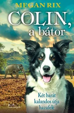 Népszerű Colin, a bátor - Két barát kalandos útja hazafelé