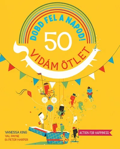 Szezonális akció Dobd fel a napod! - 50 vidám ötlet