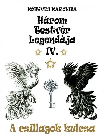 A csillagok kulcsa - Három testvér legendája IV. Vásárlói kedvenc